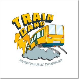 Train Gang - Support Public Transport Posters and Art